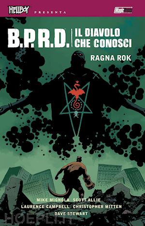 mignola mike; allie scott - b.p.r.d. il diavolo che conosci. vol. 3: ragna rok