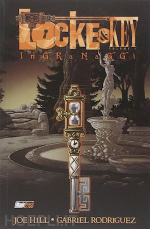 hill joe; rodriguez gabriel - locke & key. vol. 5: ingranaggi