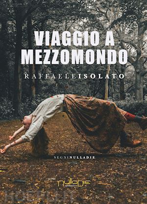 isolato raffaele - viaggio a mezzomondo