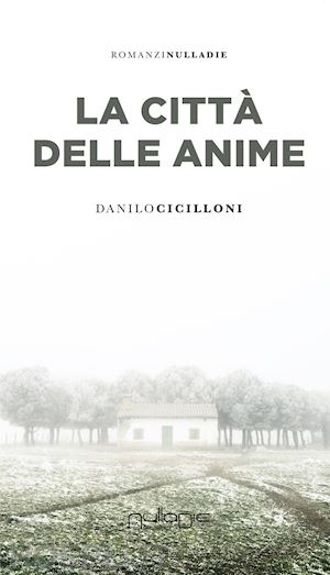 cicilloni danilo - la città delle anime