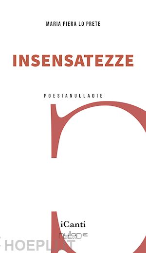 lo prete maria piera - insensatezze