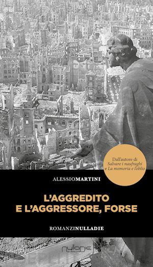 martini alessio - l'aggredito e l'aggressore, forse