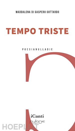 di gaspero gottardo maddalena - tempo triste