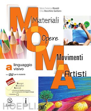 rinaldi maria federica; bocchino garbero erika - m.o.m.a. materiali-opere-movimenti-artisti. per la scuola media. con e-book. con