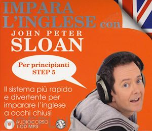 sloan john peter - impara l'inglese con john peter sloan. per principianti. step 5. audiolibro. 2 c