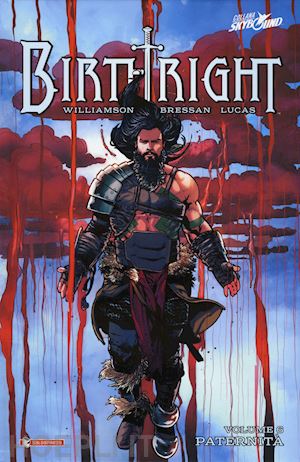 williamson joshua - birthright. vol. 6: paternità