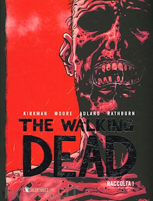 kirkman robert - the walking dead. raccolta . vol. 1