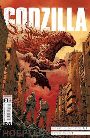 layman john; bunn cullen - godzilla. vol. 3: giganti & gangster 3/3-cataclisma 1/3