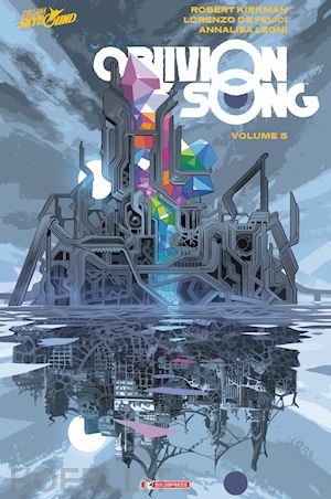 kirkman robert; de felici lorenzo - oblivion song. vol. 5