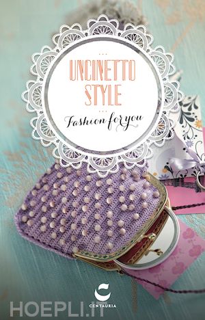  - uncinetto style. fashion for you. con gadget