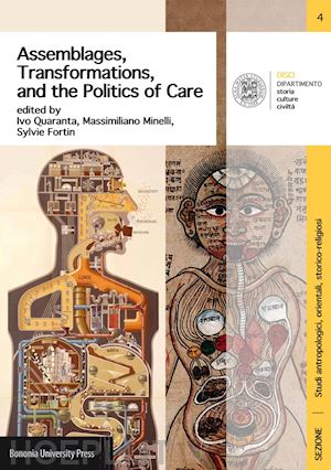 quaranta i. (curatore); minelli m. (curatore); fortin s. (curatore) - assemblages, transformations, and the politics of care