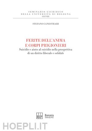 canestrari stefano - ferite dell'anima e corpi prigionieri