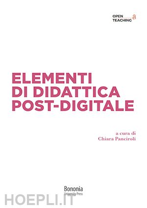 panciroli c. (curatore) - elementi di didattica post-digitale