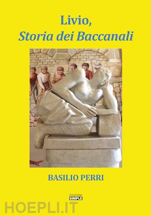 perri basilio - livio, storia dei baccanali