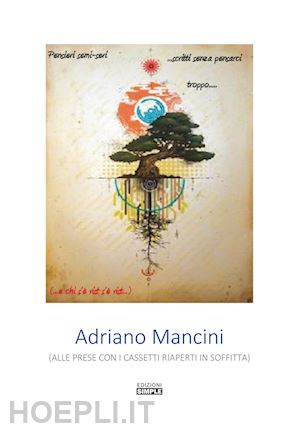 mancini adriano - pensieri semi-seri