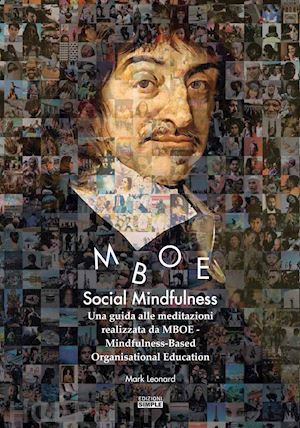 leonard mark - social mindfulness. una guida alle meditazioni realizzata da mboe-mindfulness-ba