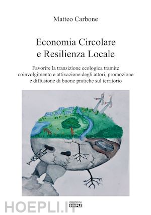 carbone matteo - economia circolare e resilienza locale