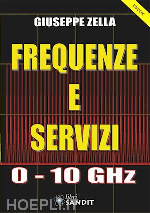 giuseppe zella - frequenze e servizi 0-10 ghz