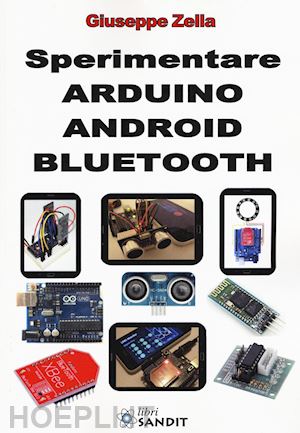 zella giuseppe - sperimentare arduino android bluetooth. ediz. illustrata