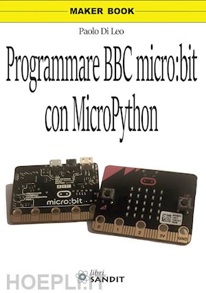 di leo paolo - programmare bbc micro:bit con micropython