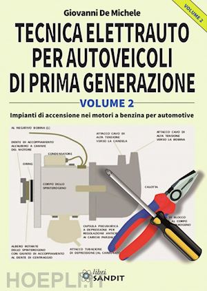 Tecnica Elettrauto Per Autoveicoli Di Prima Generazione. Vol. 2