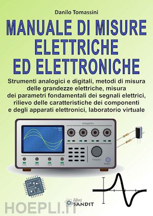 tomassini danilo - manuale di misure elettriche ed elettroniche. con contenuto digitale per downloa
