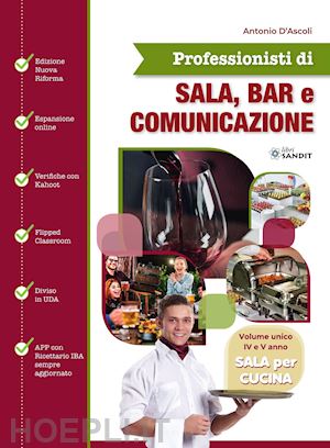 d'ascoli antonio - professionisti di sala, bar e comunicazione. sala per cucina. per il 4° e 5° ann