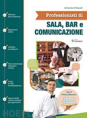 d'ascoli antonio - professionisti di sala, bar e comunicazione. sala e vendita. per il primo bienni