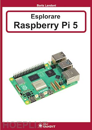 landoni boris - esplorare raspberry pi 5