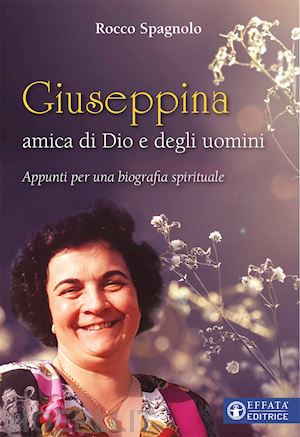 spagnolo rocco - giuseppina amica di dio e degli uomini