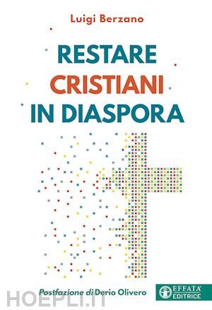 berzano luigi - restare cristiani in diaspora