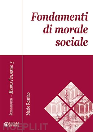 rossino mario - fondamenti di morale sociale