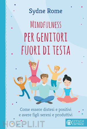rome sydne - mindfulness per genitori fuori di testa