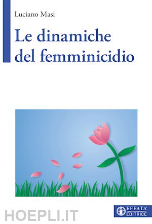 masi luciano - le dinamiche del femminicidio