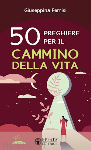 ferrisi giuseppina - 50 preghiere per il cammino della vita