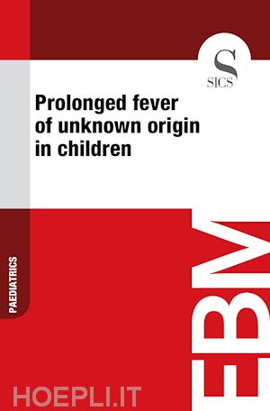 sics editore - prolonged fever of unknown origin in children