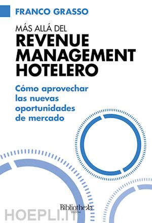 grasso franco - más allá del revenue management hotelero