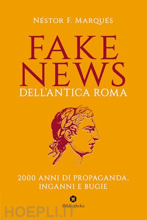 marques nestor f. - fake news dell'antica roma