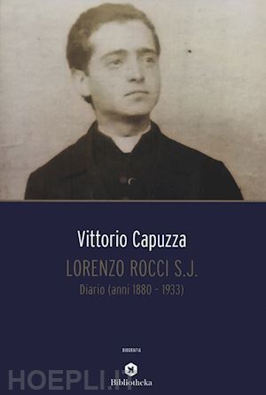 capuzza vittorio - lorenzo rocci s.j. diario (anni 1880-1933)