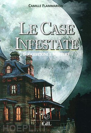 flammarion camille - le case infestate