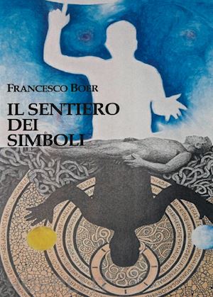 boer francesco - il sentiero dei simboli