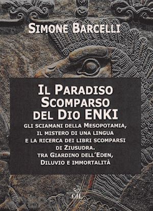 barcelli simone - paradiso scomparso del dio enki