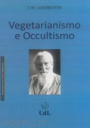 leadbeater charles w. - vegetarianismo e occultismo