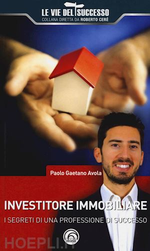 Investitore Immobiliare Avola Paolo Gaetano Libro Mind Edizioni 122016 Hoepliit