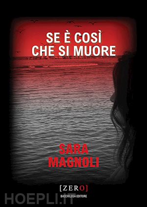 magnoli sara - se è così che si muore