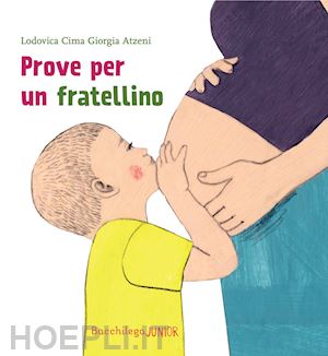 cima lodovica - prove per un fratellino. le storie del nido. ediz. illustrata