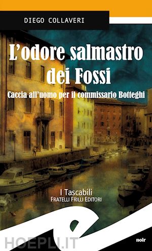 collaveri diego - l'odore salmastro dei fossi