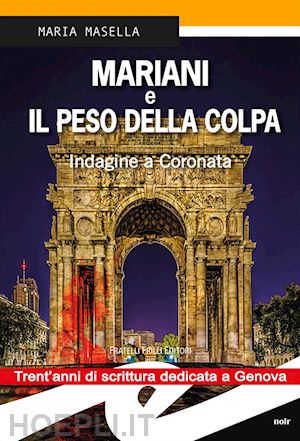 masella maria - mariani e il peso della colpa. indagine a coronata