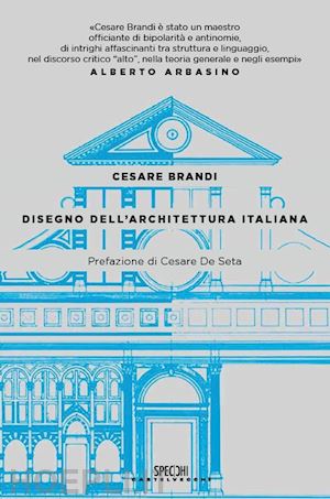 brandi cesare - disegno dell'architettura italiana