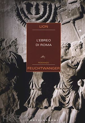 feuchtwanger lion - l'ebreo di roma